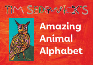 Tim Sedgwick's Amazing Animal Alphabet book cover design